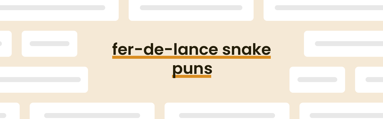 fer-de-lance-snake-puns