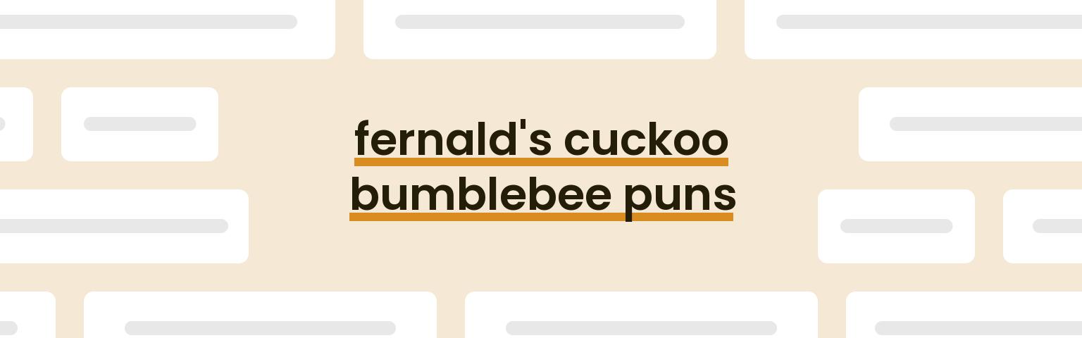 fernalds-cuckoo-bumblebee-puns