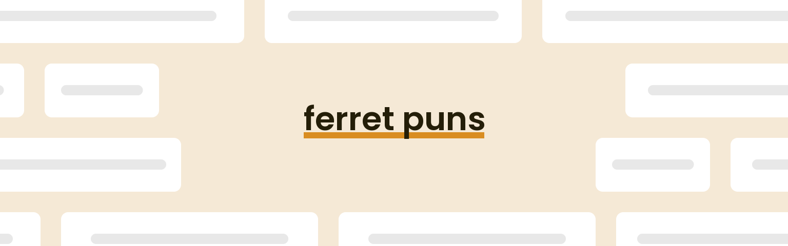 ferret-puns