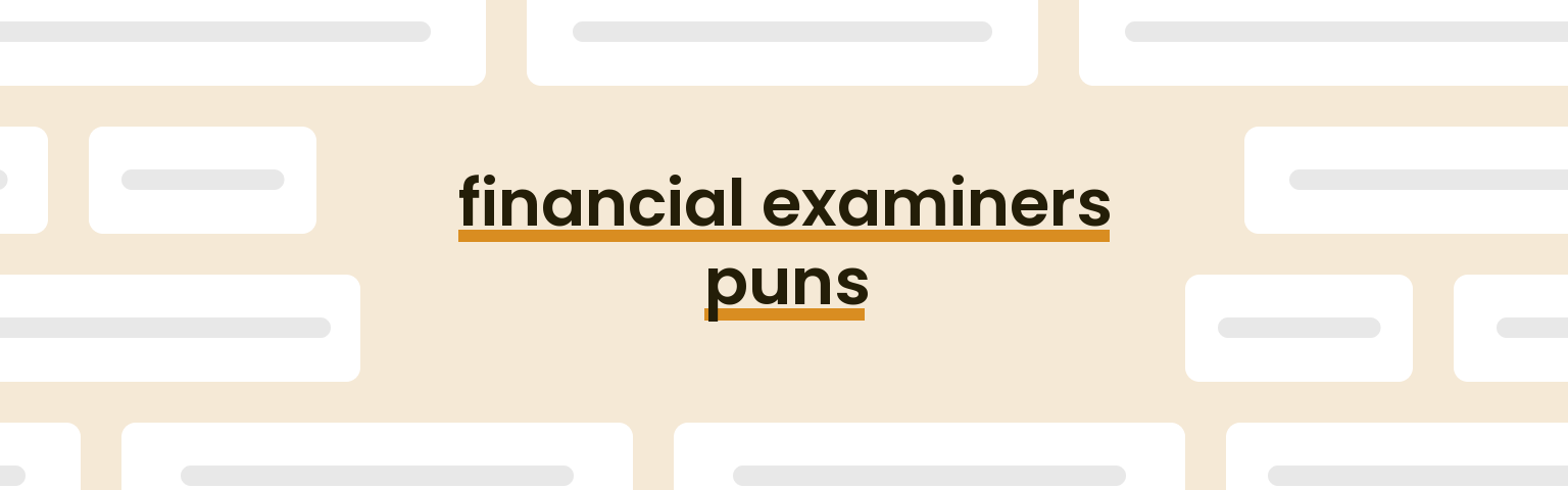 financial-examiners-puns