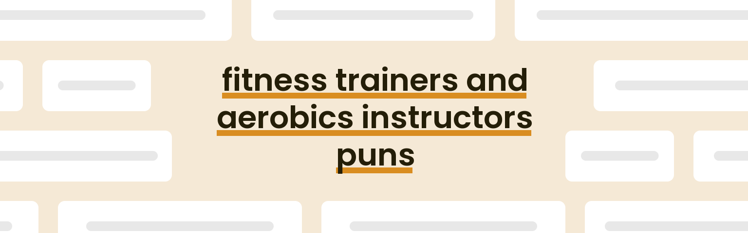 fitness-trainers-and-aerobics-instructors-puns