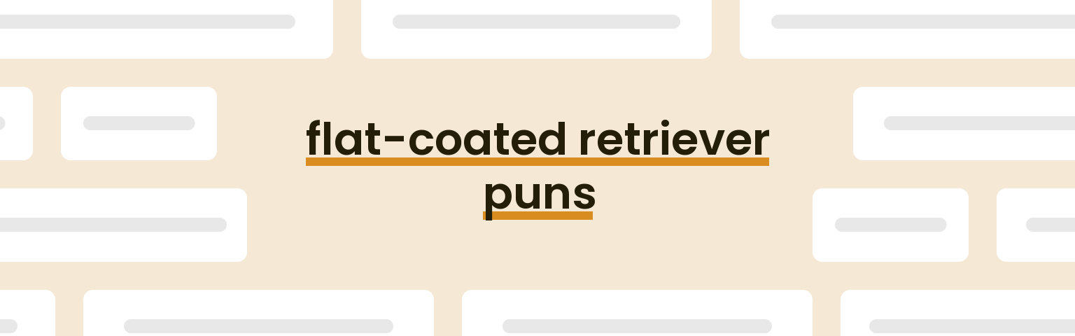 flat-coated-retriever-puns