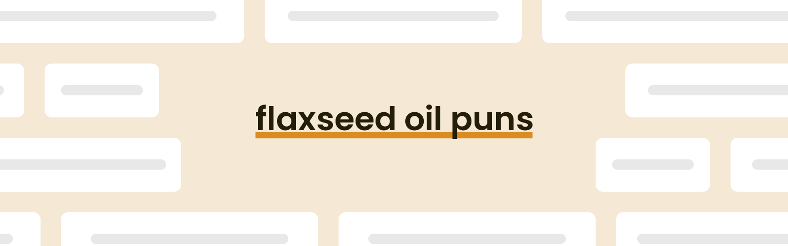 flaxseed-oil-puns
