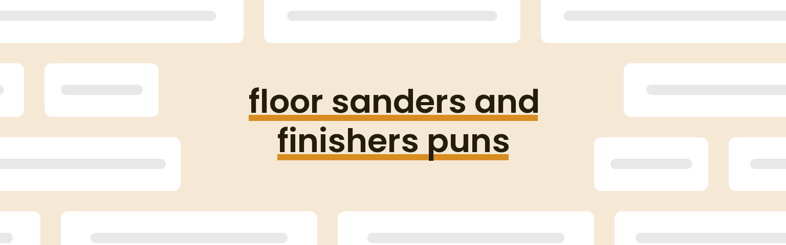 floor-sanders-and-finishers-puns