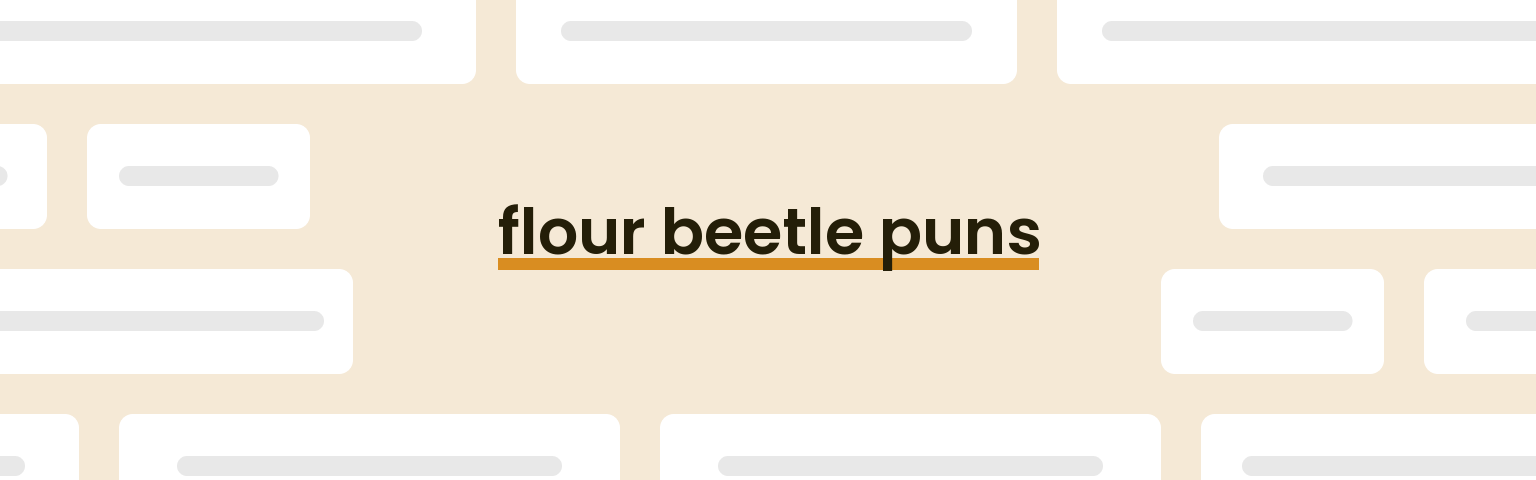 flour-beetle-puns