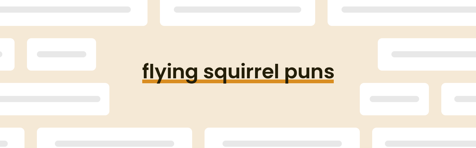 Flying Squirrel Puns Best Flying Squirrel Puns For 2024 PunPress