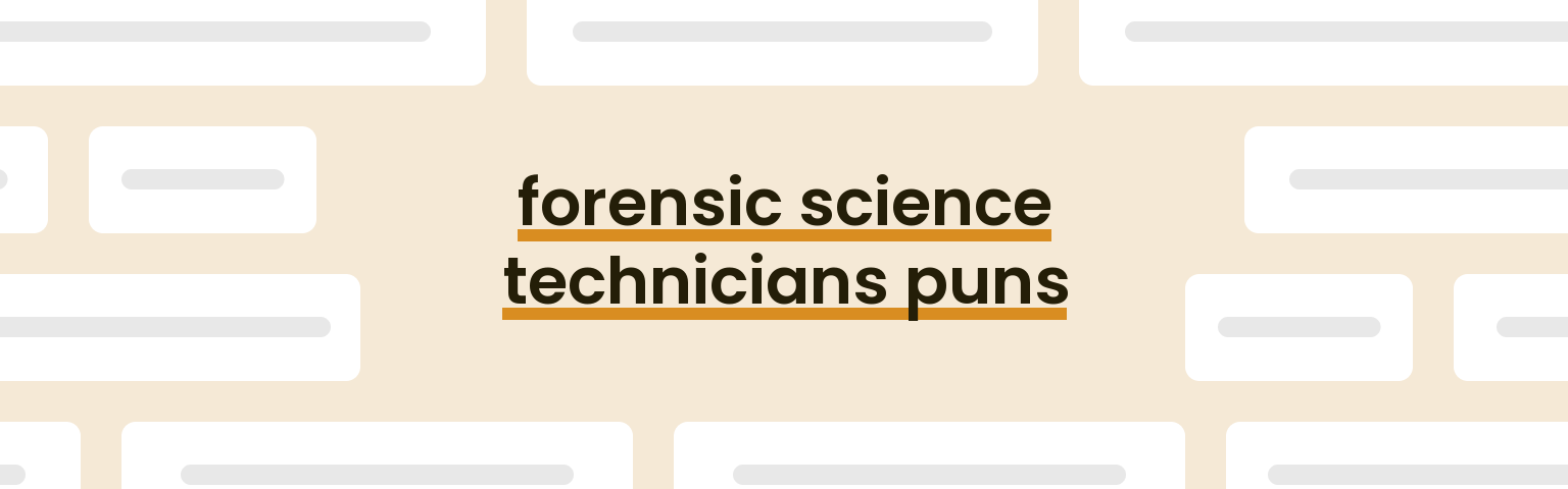 forensic-science-technicians-puns