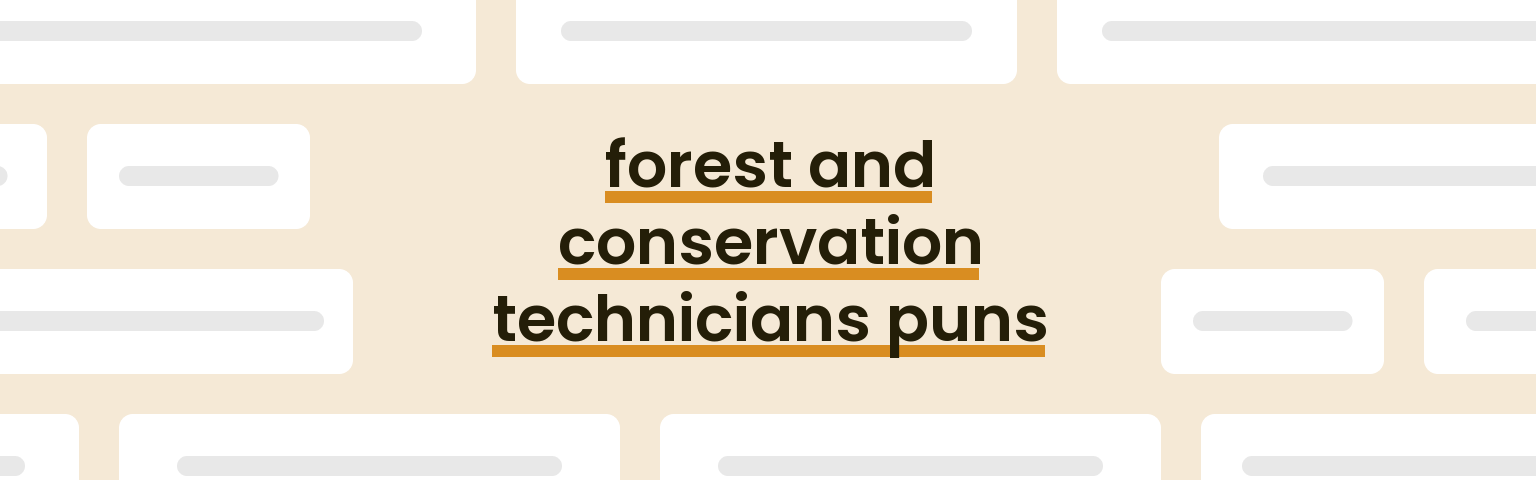 forest-and-conservation-technicians-puns