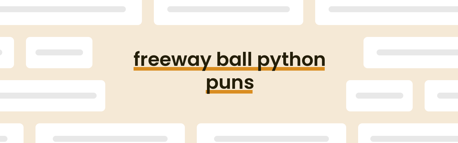 freeway-ball-python-puns