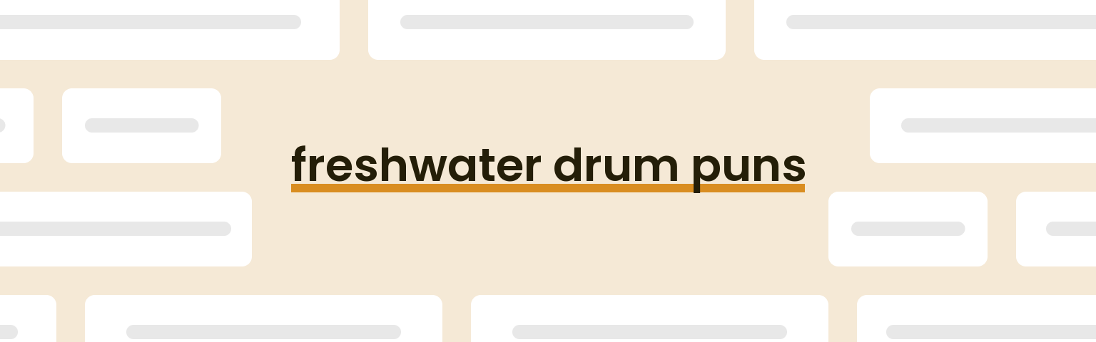 freshwater-drum-puns