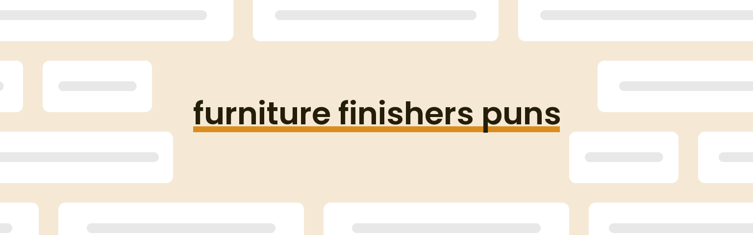 furniture-finishers-puns