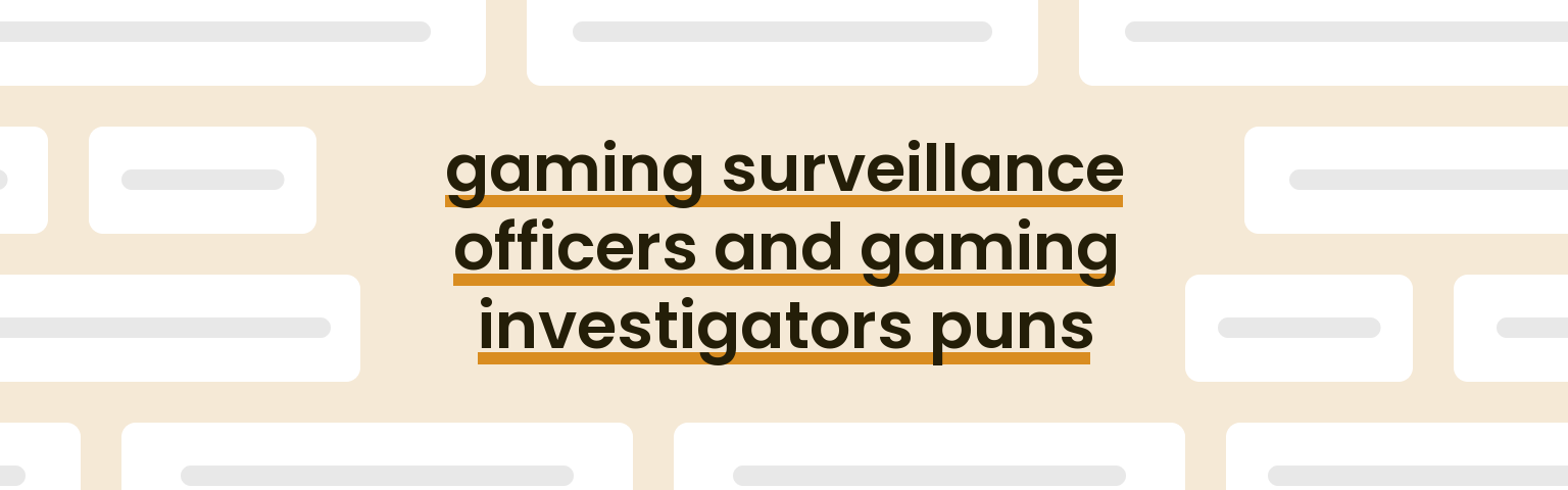 gaming-surveillance-officers-and-gaming-investigators-puns