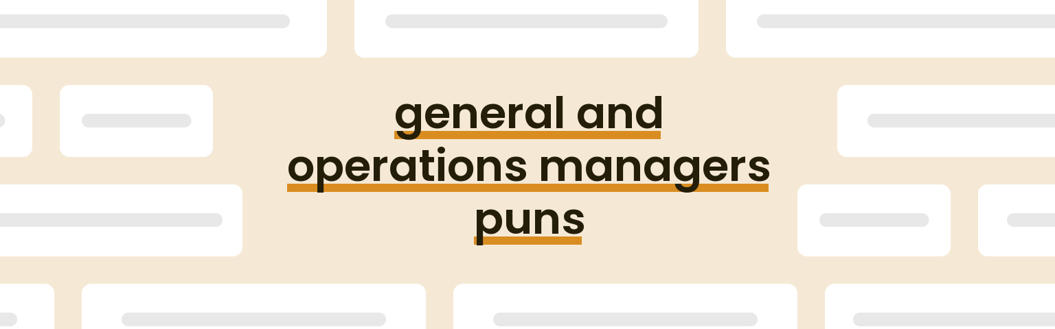 general-and-operations-managers-puns