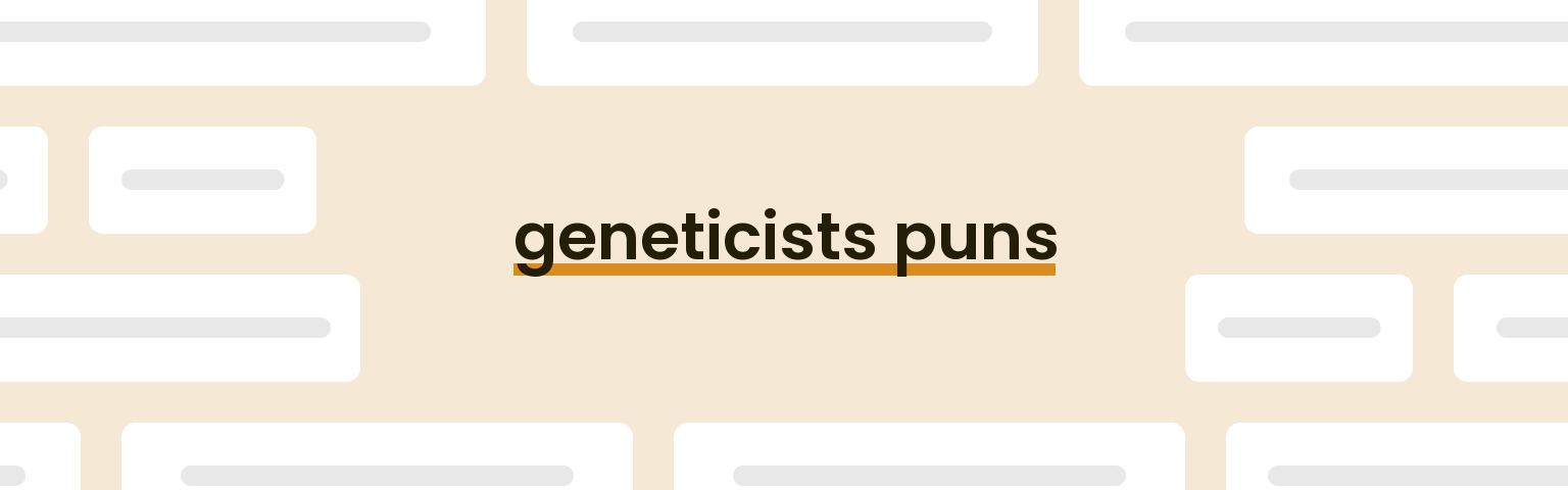 geneticists-puns