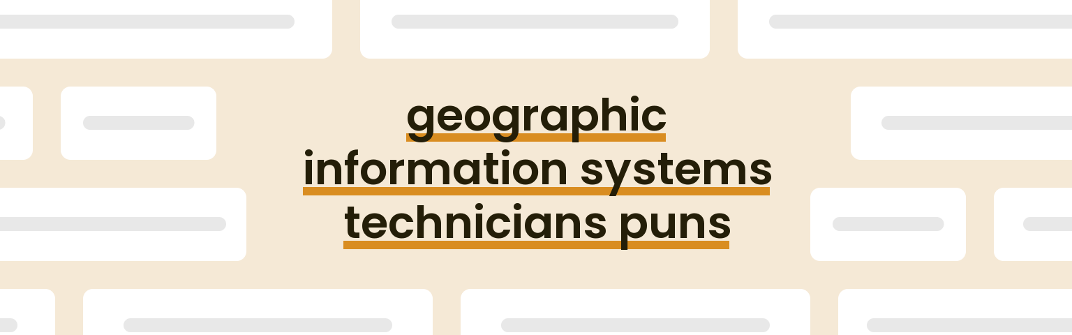 geographic-information-systems-technicians-puns