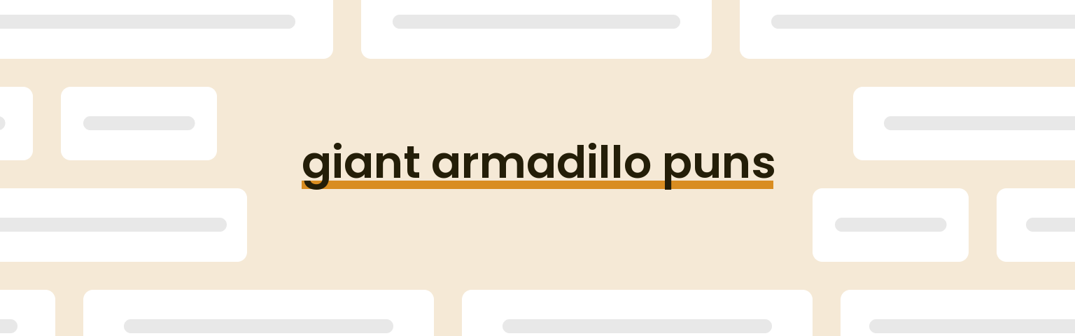 giant-armadillo-puns