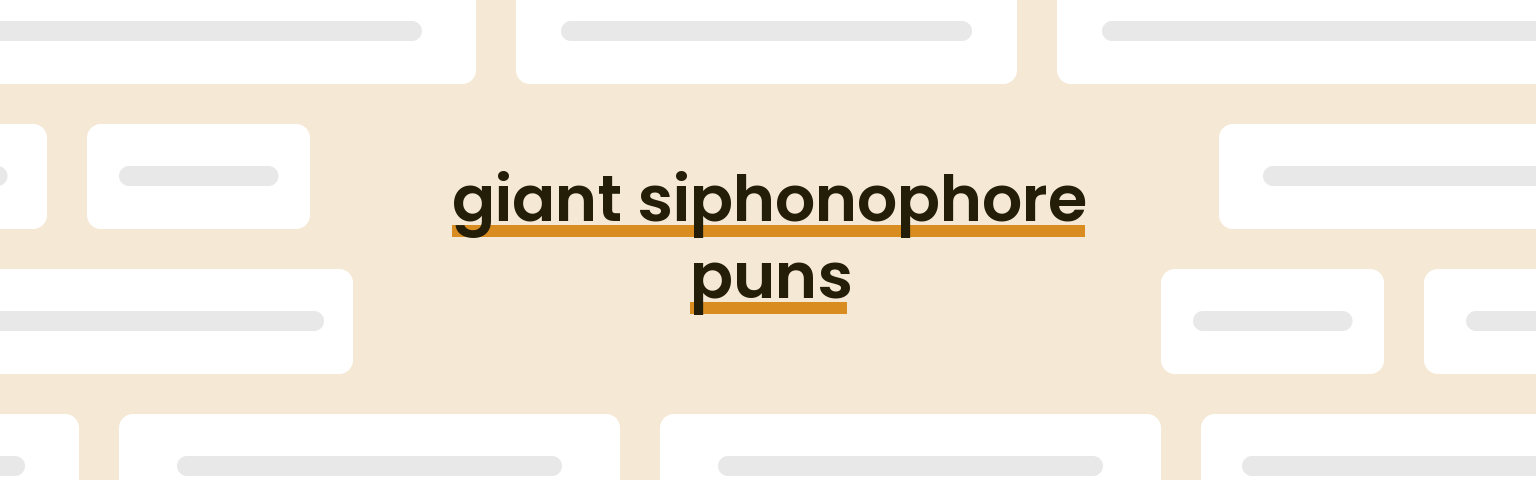 giant-siphonophore-puns