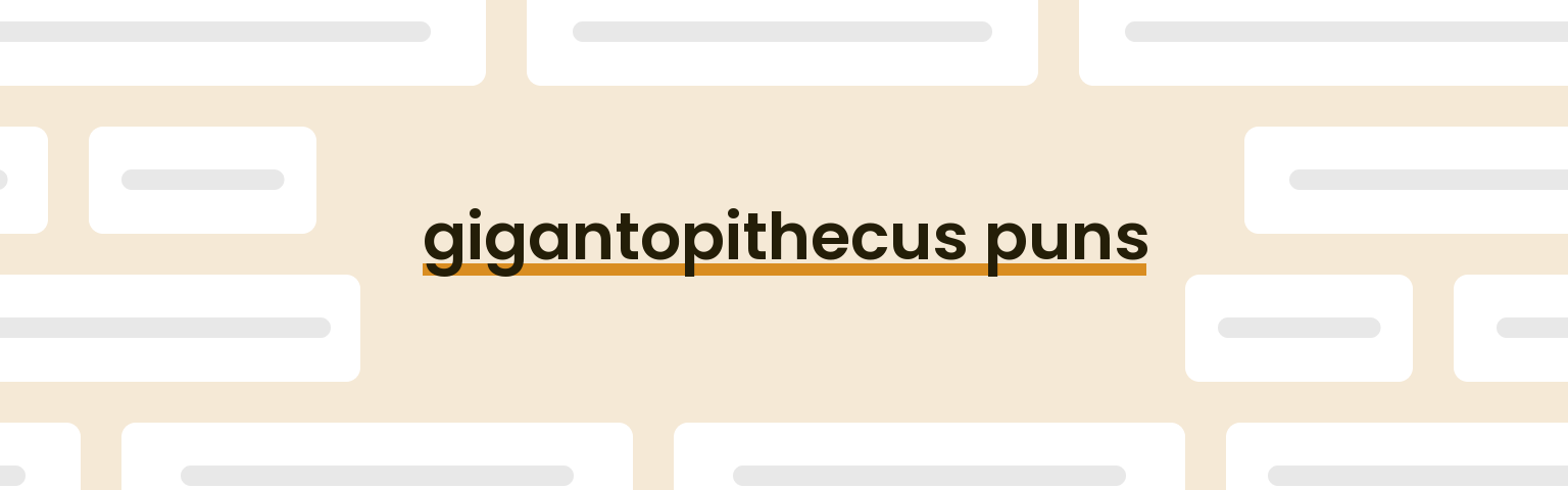 gigantopithecus-puns