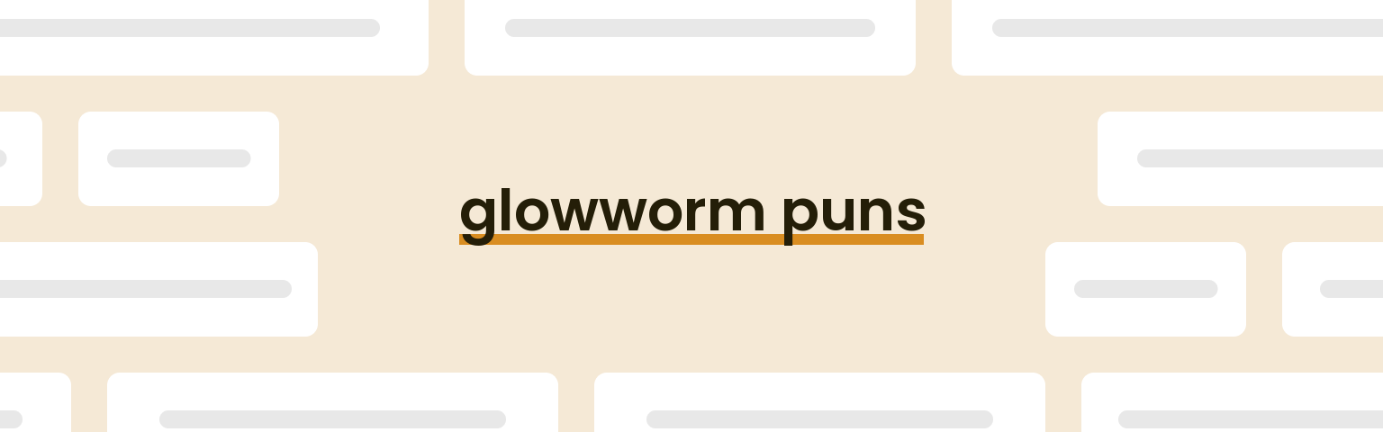 glowworm-puns