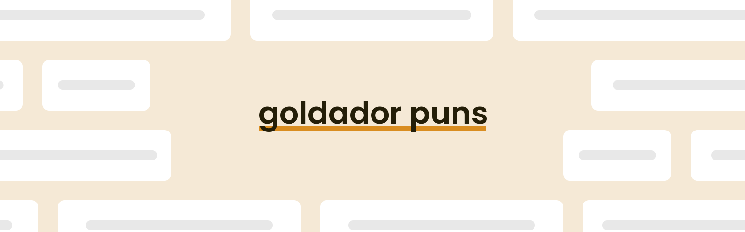 goldador-puns