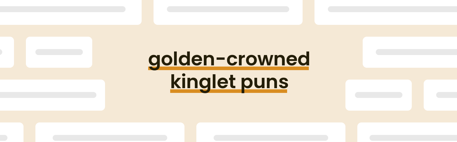 golden-crowned-kinglet-puns