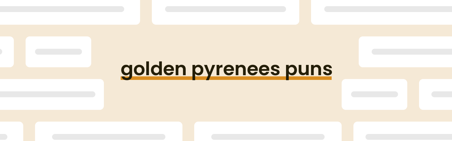 golden-pyrenees-puns