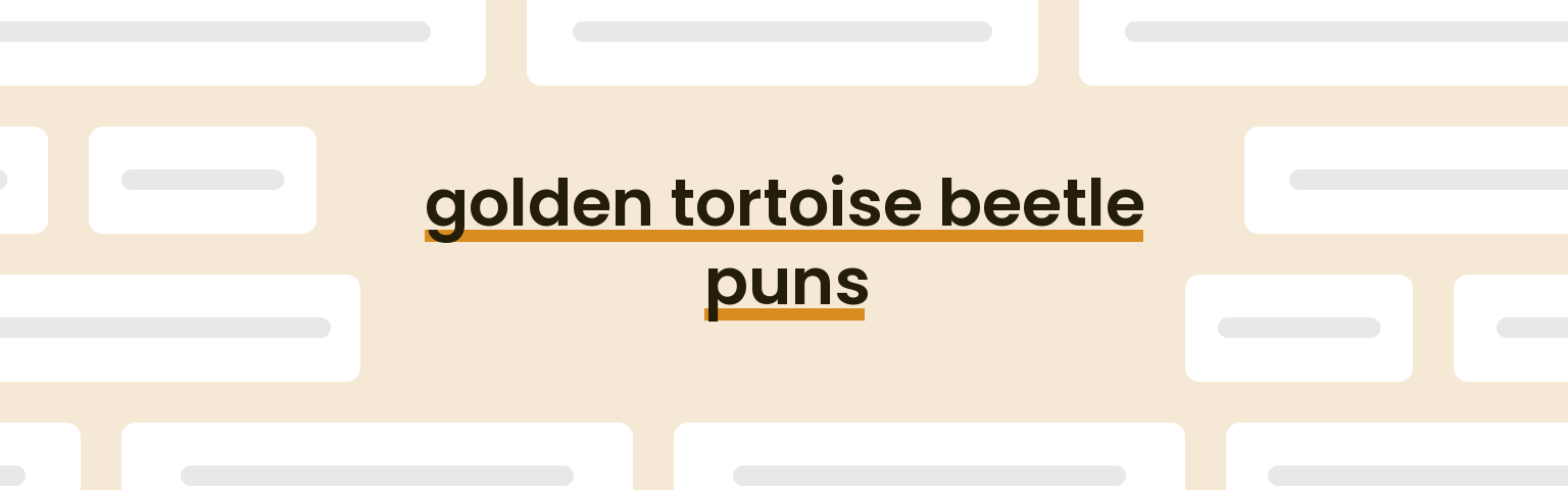 golden-tortoise-beetle-puns