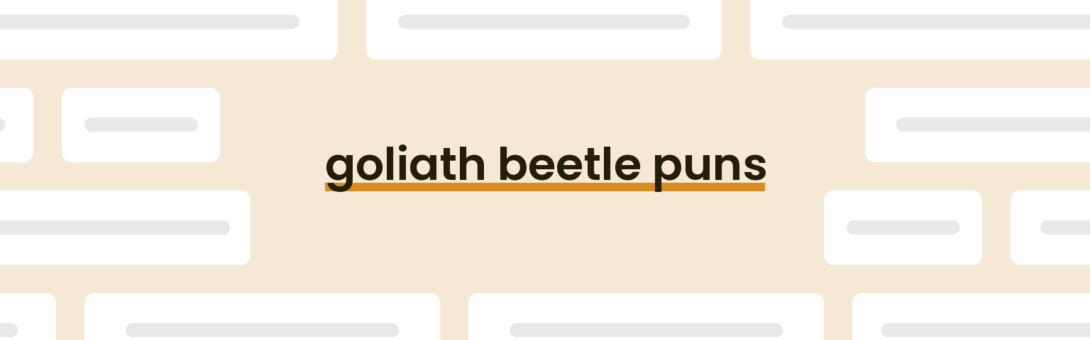 goliath-beetle-puns