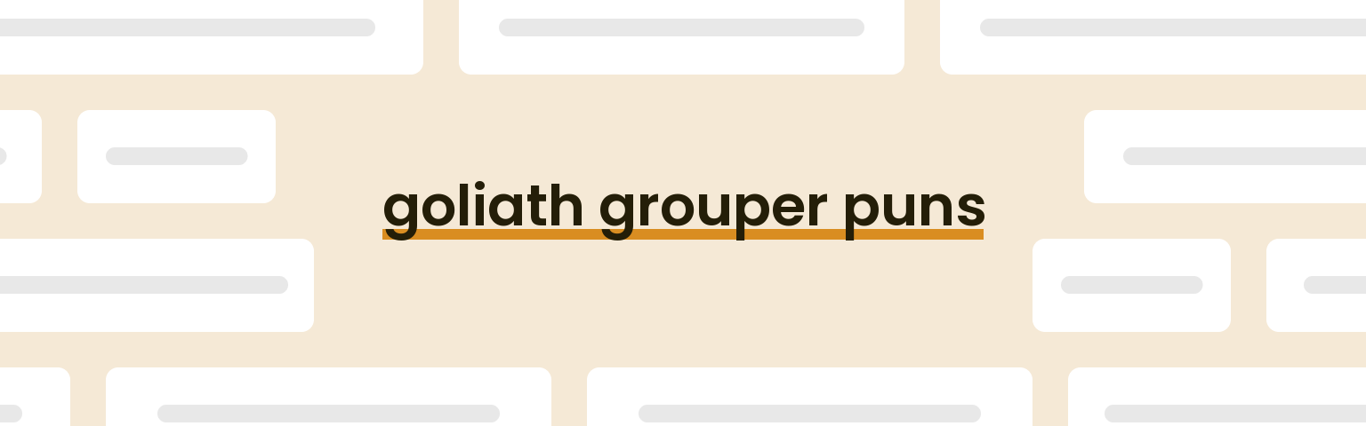 goliath-grouper-puns
