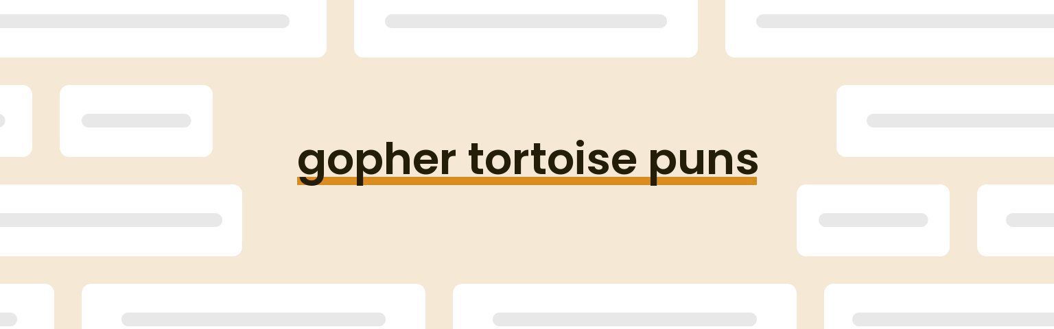 gopher-tortoise-puns