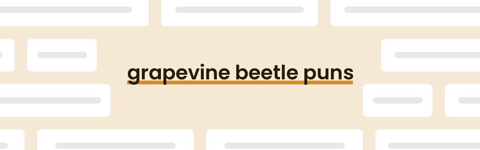 grapevine-beetle-puns