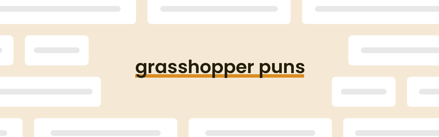 grasshopper-puns