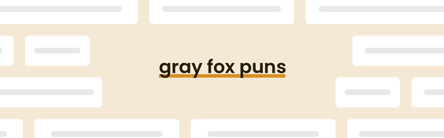 gray-fox-puns