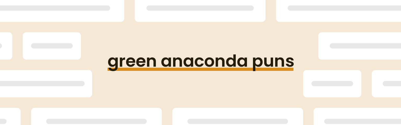 green-anaconda-puns