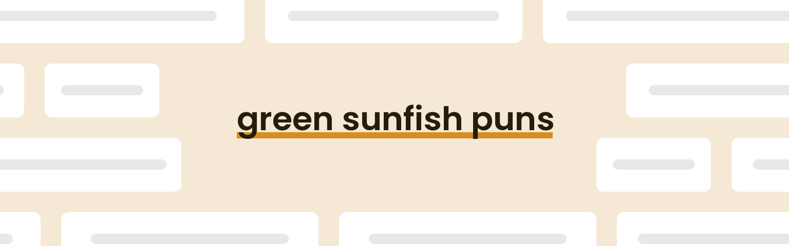 green-sunfish-puns