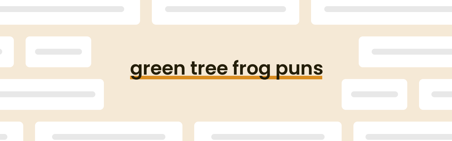 green-tree-frog-puns