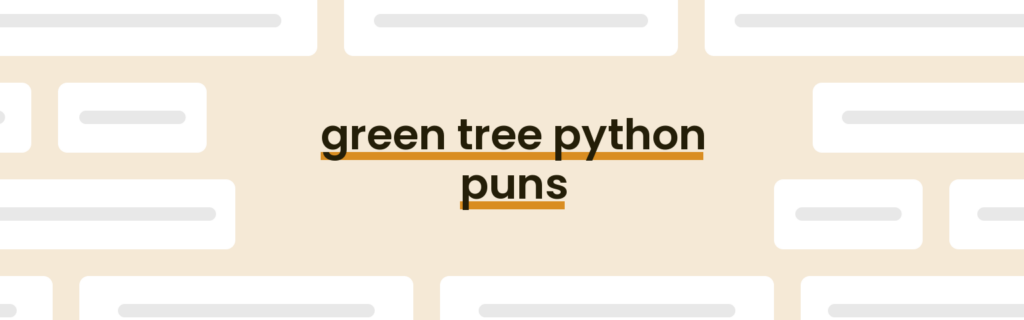Green Tree Python Puns - Best Green Tree Python Puns for 2024 - PunPress
