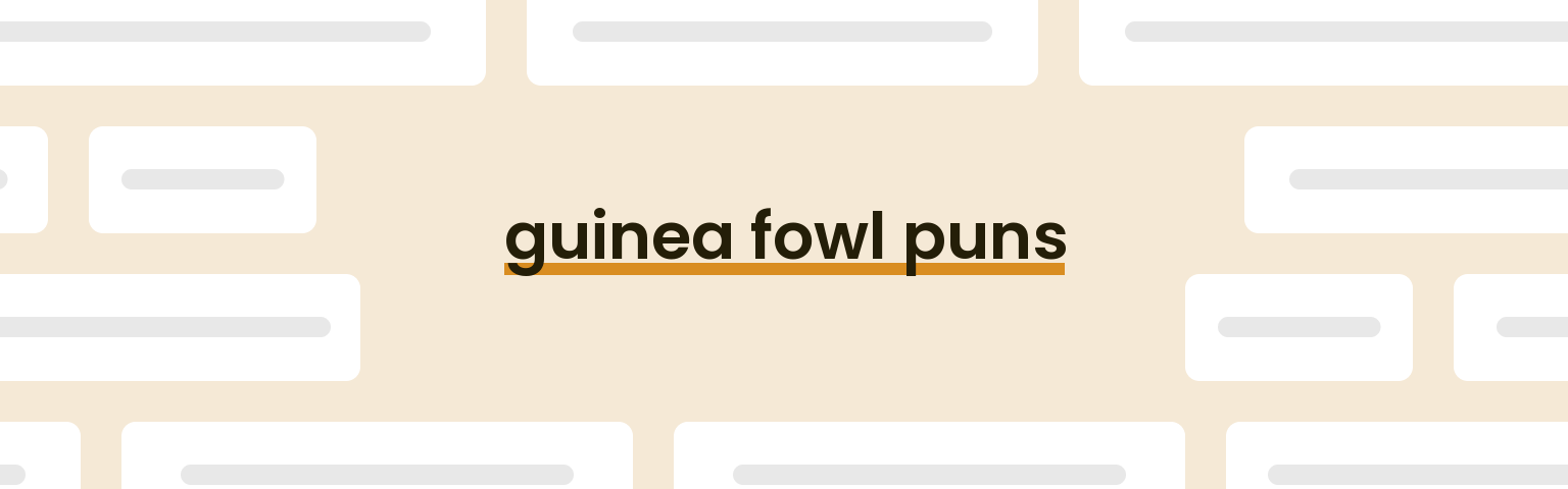 guinea-fowl-puns
