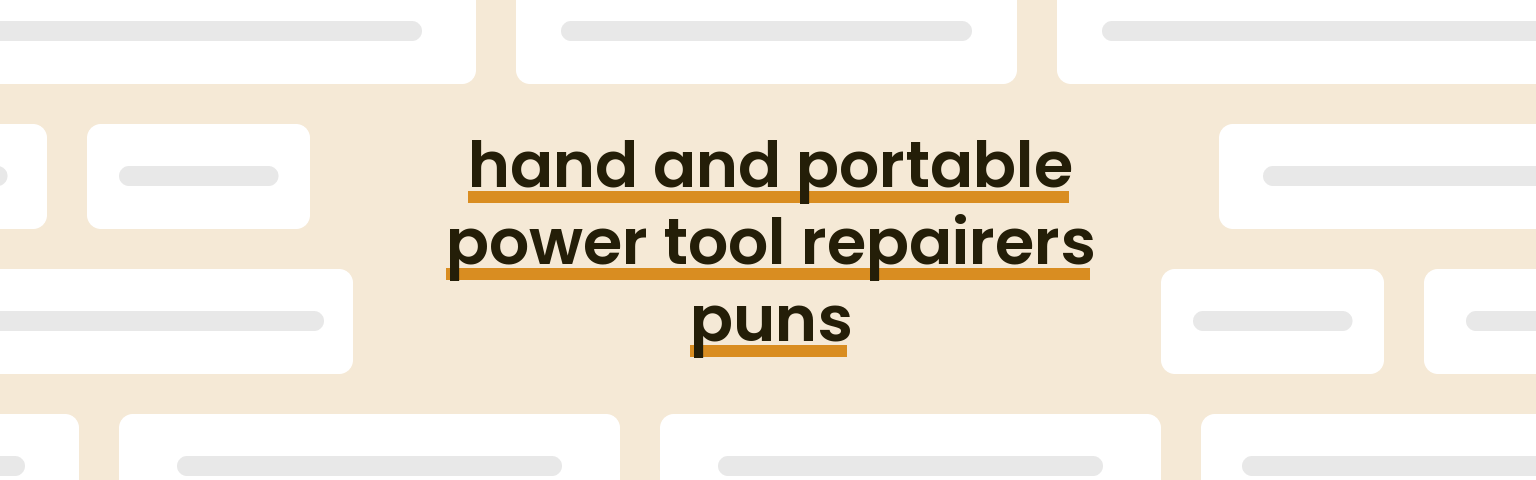 hand-and-portable-power-tool-repairers-puns