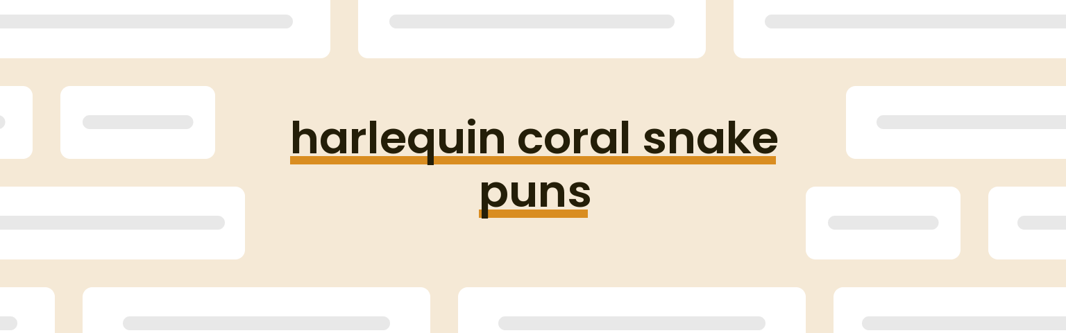 harlequin-coral-snake-puns