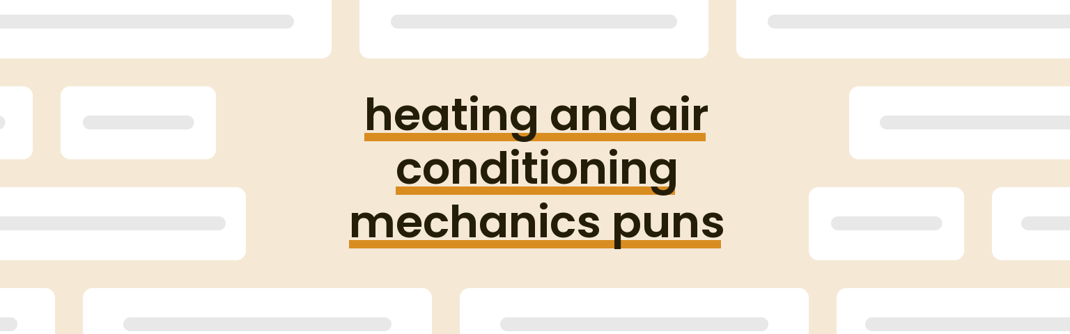 heating-and-air-conditioning-mechanics-puns