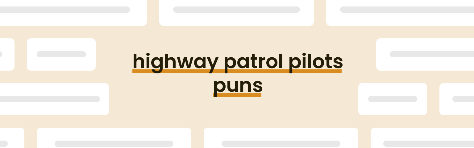highway-patrol-pilots-puns