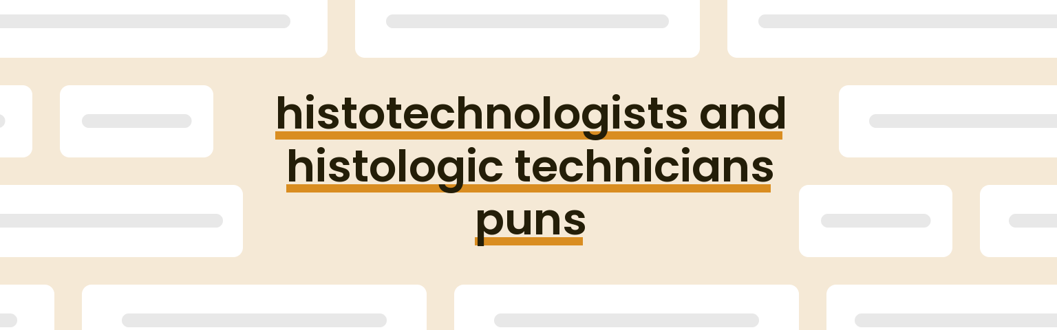 histotechnologists-and-histologic-technicians-puns