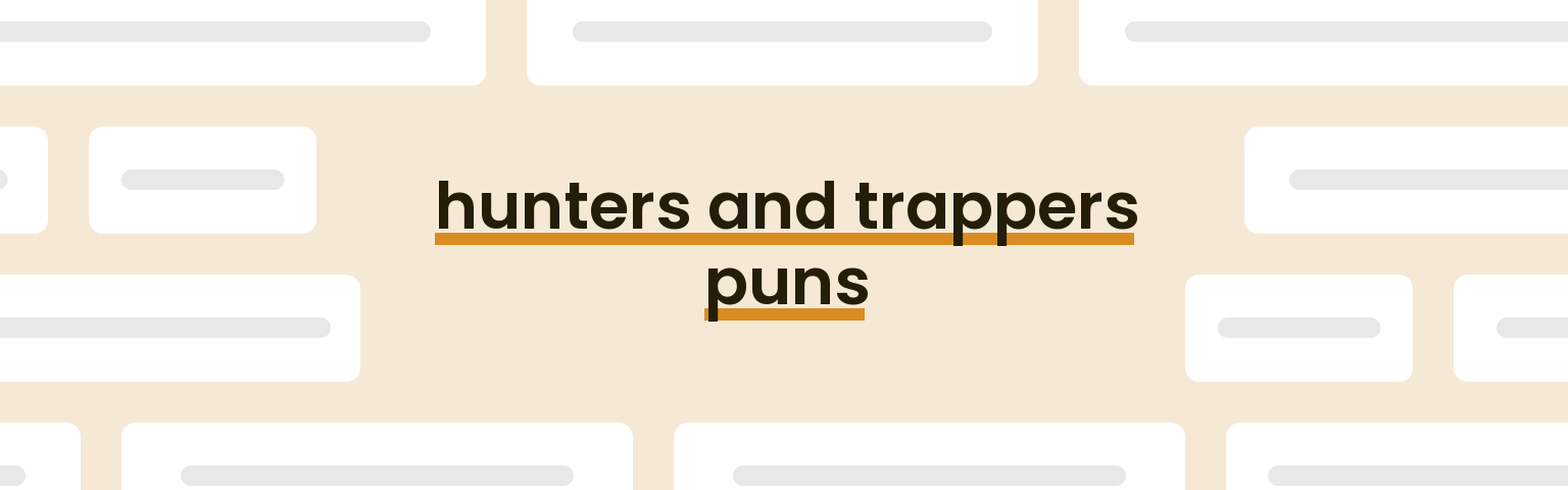 hunters-and-trappers-puns