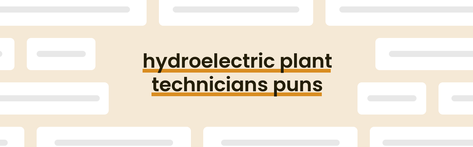 hydroelectric-plant-technicians-puns