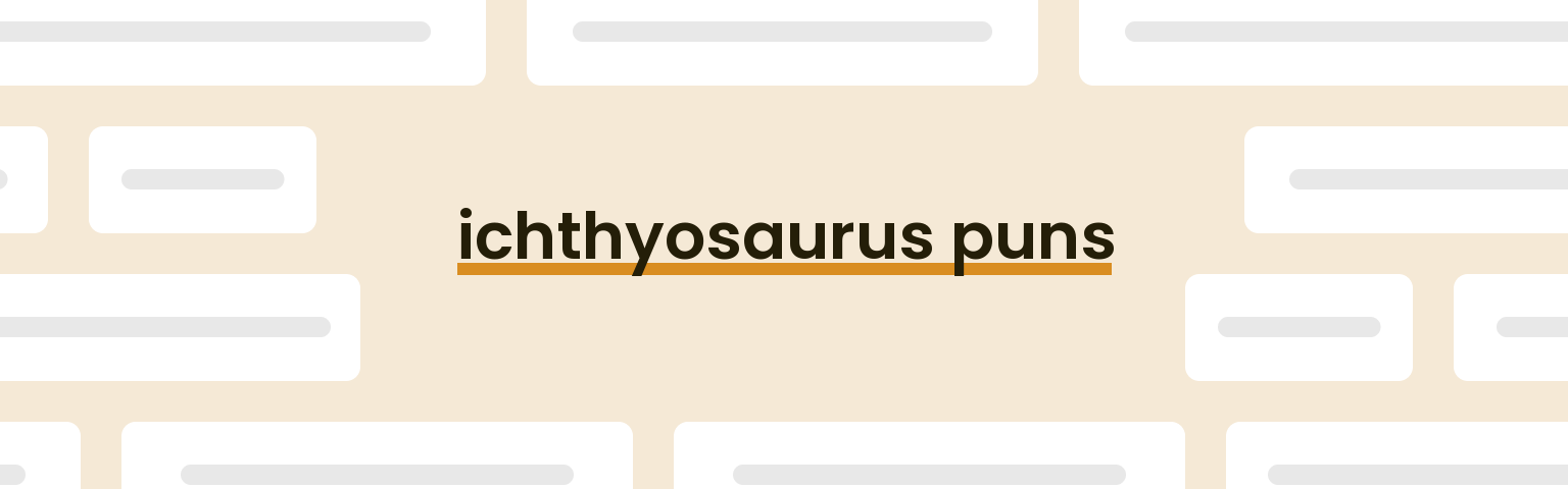 ichthyosaurus-puns