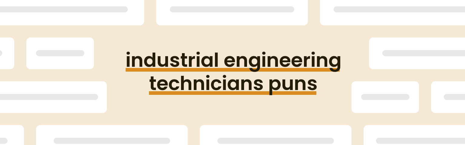 industrial-engineering-technicians-puns