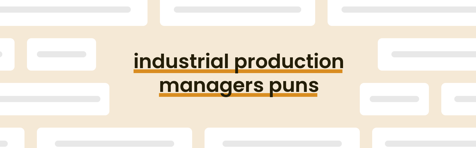 industrial-production-managers-puns