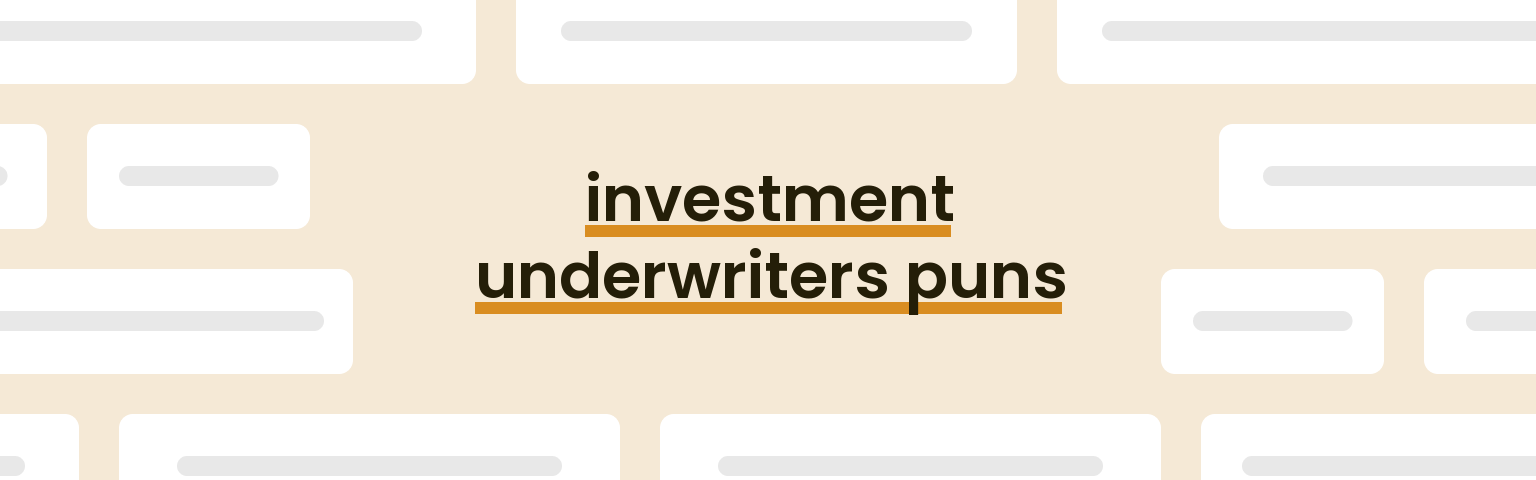 investment-underwriters-puns