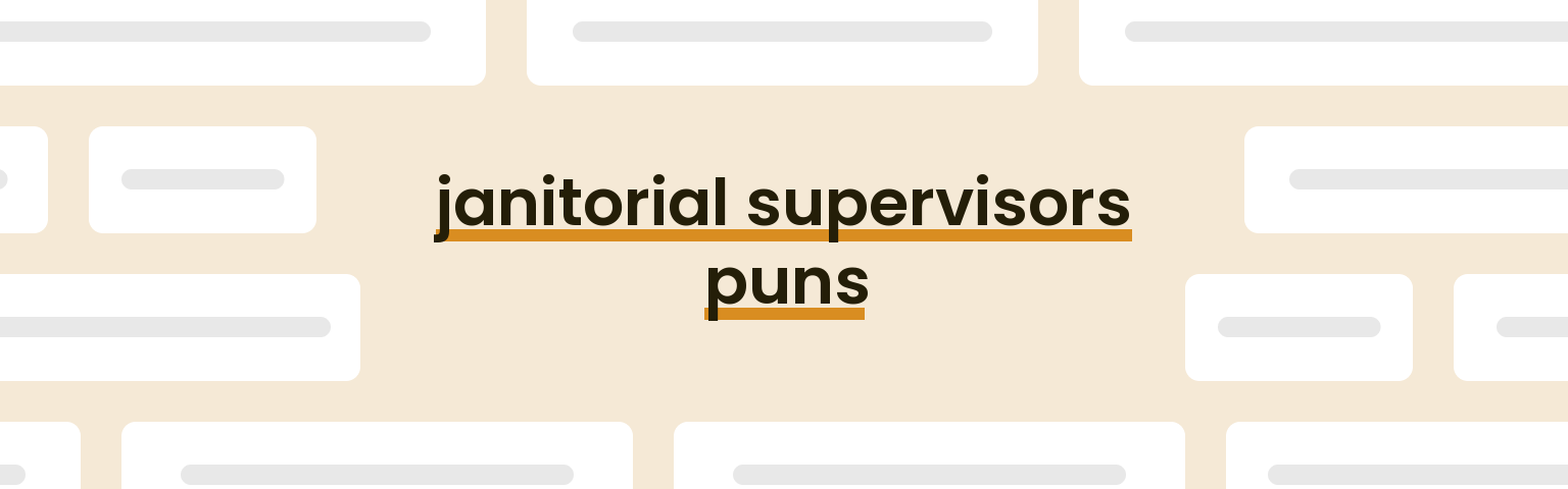 janitorial-supervisors-puns